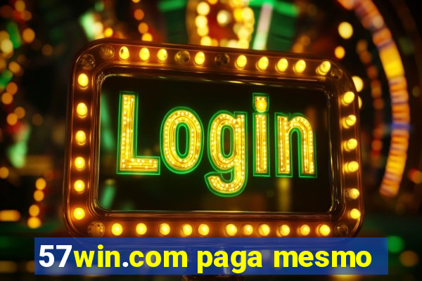57win.com paga mesmo